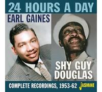 Gaines, Earl & Shy Guy Douglas – 24 Hours a Day : Complete Recordings 1953–1962 – CD