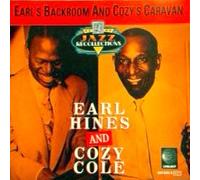 Earl Hines and Cozy Cole - Earl'S Backroom & Cozy'S Caravan