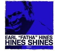 Earl - Hines Shines