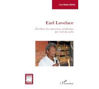 Lina Marie-Sainte – Earl Lovelace : Éveilleur des consciences caribéennes – Broché