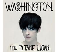 Washington – How to Tame Lions