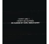 Earl Sweatshirt - I Don't Like Shit: I Don't Go Outside [New CD] Explicit