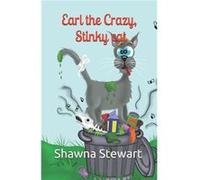 Earl the crazy stinky cat by Shawna Stewart Paperback Book Shawna Stewart (Auteur)