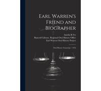 Earl Warren's Friend And Biographer: Oral History Transcript / 1976