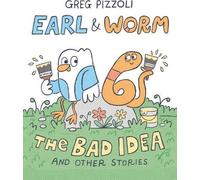 Earl & Worm 01 : La mauvaise idée et autres histoires