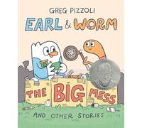 Earl & Worm #2: The Big Mess and Other Stories