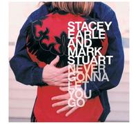 Earle, Stacey -& Mark Stuart- - Never Gonna Let You [Import allemand]