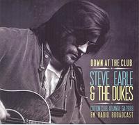 Steve Earle – Down at the Club – Import