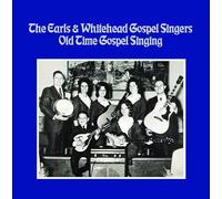 Earls, the & Whitehead Gospel Singers - Old Time Gospel Singing