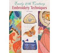Early 20th Century Embroidery Techniques