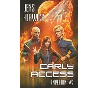 Early Access (Imperium Buch 3): Eine militärische Space Opera Progression-LitRPG Serie