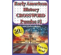 Early American History Crossword Puzzles - Easy to Read Historical Puzzle Book for Adults, Seniors & Students: 50+ Fun Colonial America & ... & Learning Challenges-Holiday/Vacation Gift