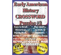 Early American History Crossword Puzzles - Easy to Read Historical Puzzle Book for Adults, Seniors & Students: 60 Fun Colonial America & Revolutionary ... & Learning Challenges -Holiday/Vacation Gift