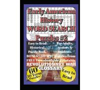 Early American History Word Search Puzzles #2 - Easy to Read Historical Puzzle Book for Adults, Seniors & Students: 60 Fun Colonial America & ... Trivia & Learning Challenges 6x9 ins 136 pgs