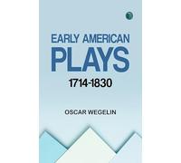 Early American Plays 17141830