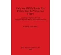 Early And Middle Bronze Age Pottery From The Volga-Don Steppe