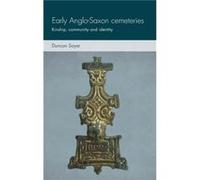 Early AngloSaxon Cemeteries by Duncan Sayer Duncan Sayer (Auteur)