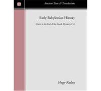 Early Babylonian History: Down to the End of the Fourth Dynasty of Ur Radau, Hugo (Auteur)