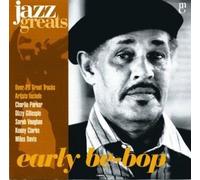 Early Be-bop (Jazz Greats Volume 50) - Early Be-bop (Jazz Greats Volume 50)