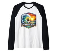 Early Bird Gets The Wave Surfing Planche de Surf avec Citation Manche Raglan