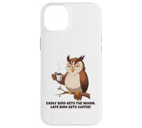Early Bird Gets The Worm, Late Bird Gets Coffee Funny Owl Coque pour iPhone 14 Plus