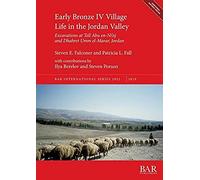 Early Bronze Iv Village Life In The Jordan Valley
