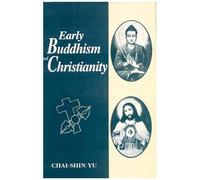 Early Buddhism And Christianity: A Comparative Study Of The Founders' Authority, The Community And The Discipline