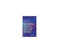 Early Childhood Assessment In School And Clinical Child Psychology