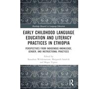 Early Childhood Language Education and Literacy Practices in Ethiopia