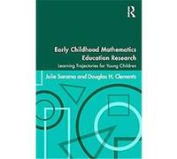 Early Childhood Mathematics Education Research, Studies in Mathematical Thinking and Learning Series Douglas H. Clements, Julie A. Sarama (Auteur)