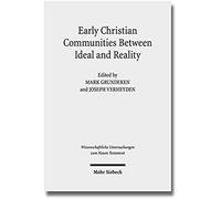 Early Christian Communities Between Ideal And Reality