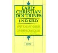 Early Christian Doctrines John Norman Davidson Kelly (Auteur)
