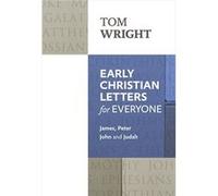 Early Christian Letters For Everyone: Reissue (Paperback) Tom Wright, (Auteur)