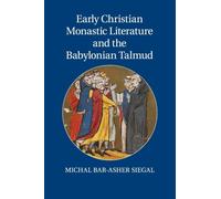 Early Christian Monastic Literature And The Babylonian Talmud