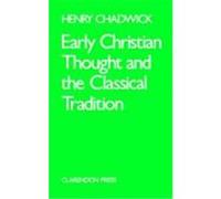 Early Christian Thought And The Classical Tradition