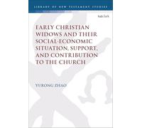 Early Christian Widows and their Social-economic Situation, Support, and Contribution to the Church