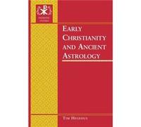 Early Christianity and Ancient Astrology by Tim Hegedus Tim Hegedus (Auteur)