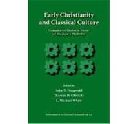 Early Christianity And Classical Culture, Supplements to Novum Testamentum, V. 110 Abraham J. Malherbe (Auteur)
