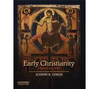 Early Christianity by Lynch & Joseph H. Professor of History & Professor of History & Ohio State University Joseph H. Lynch (Auteur)