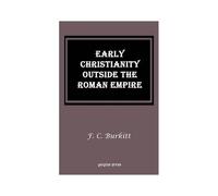 Early Christianity Outside The Roman Empire