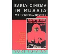 Early Cinema in Russia and Its Cultural Reception Richard Taylor, Yuri Tsivian (Auteur)