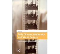 Early Cinema, Modernity and Visual Culture: The Imaginary of the Balkans