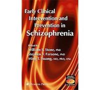Early Clinical Intervention and Prevention in Schizophrenia