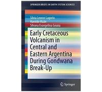 Early Cretaceous Volcanism In Central And Eastern Argentina During Gondwana Break-Up