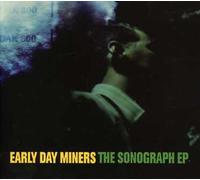 Early Day Miners - Sonograph Ep