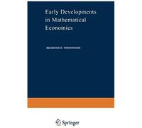 Early Developments In Mathematical Economics