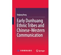 Early Dunhuang Ethnic Tribes and Chinese-Western Communication