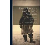 Early English And French Voyages: Chiefly From Hakluyt, 1534-1648