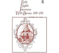 Early English Intercourse With Burma, 1587-1743 And The Tragedy Of Negrais