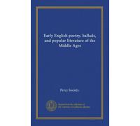 Early English poetry, ballads, and popular literature of the Middle Ages (v.01)